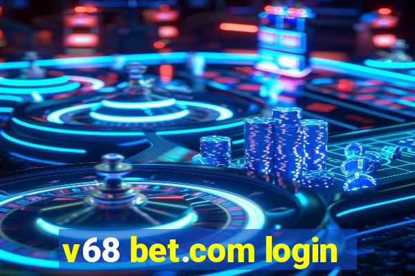 v68 bet.com login